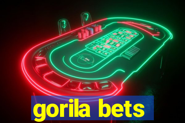 gorila bets